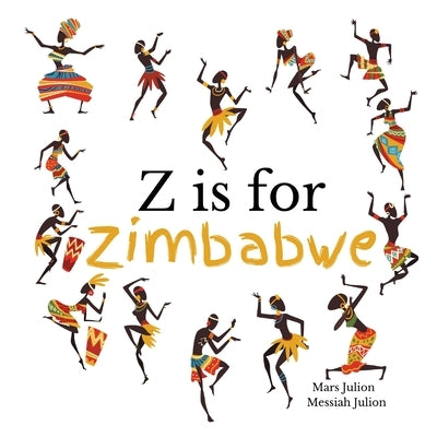 Z is for Zimbabwe by Julion, Messiah