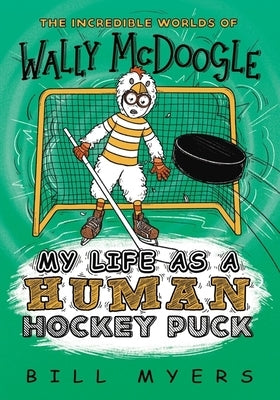My Life as a Human Hockey Puck by Myers, Bill