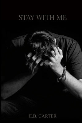 Stay With Me: Book 1 by Carter, E. B.
