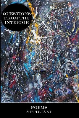 Questions from the Interior by Jani, Seth