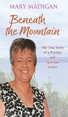Beneath the Mountain by Madigan, Mary