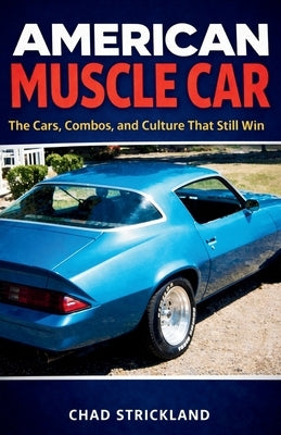 American Muscle Car by Strickland, Chad