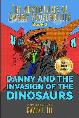 Danny and the Invasion of the Dinosaurs: This book was written and illustrated by David T. Lee at age 9. It is the sequel of Danny and the Trip to Out by Lee, David T.