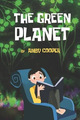 The Green Planet: Storybook for Kids of All Ages, Children's Fantasy Book, Bedtime Story for School Age Children by Cooper, Amby