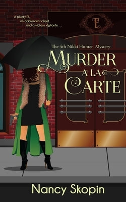Murder A La Carte: The 4th Nikki Hunter mystery by Skopin, Nancy