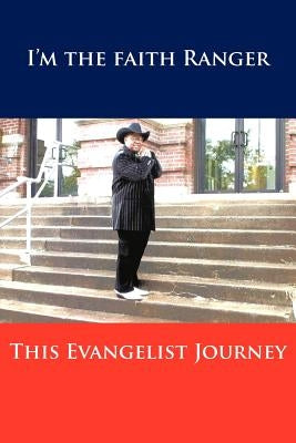 This Evangelist Journey: I'm the Faith Ranger by Richburg, Fornieles Boyd