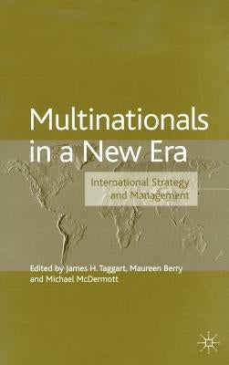 Multinationals in a New Era: International Strategy and Management by Taggart, J.