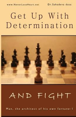 Get Up With Determination And Fight by Dasa, Sahadeva