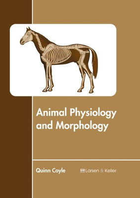 Animal Physiology and Morphology by Coyle, Quinn