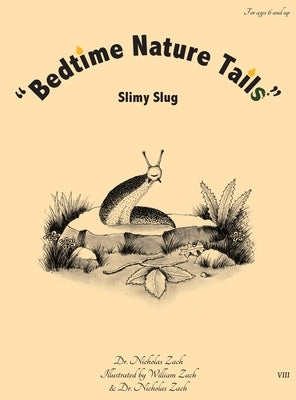 "Bedtime Nature Tails": Slimy Slug by Zach, Nicholas