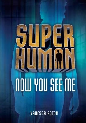 Now You See Me by Acton, Vanessa
