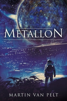 Metallon by Van Pelt, Martin