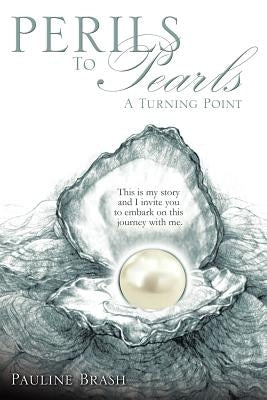 Perils To Pearls by Brash, Pauline