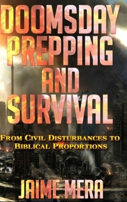 Doomsday Prepping and Survival by Mera, Jaime