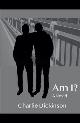 Am I? by Dickinson, Charlie