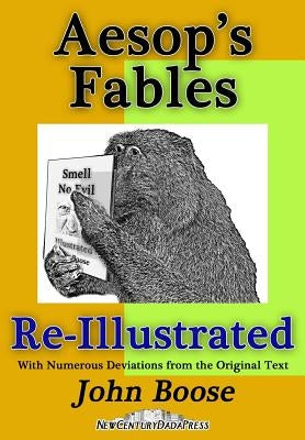 Aesop's Fables Re-Illustrated by Boose, John H.