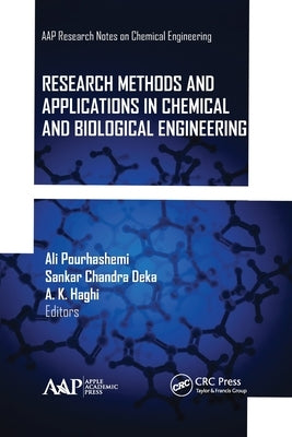 Research Methods and Applications in Chemical and Biological Engineering by Pourhashemi, Ali