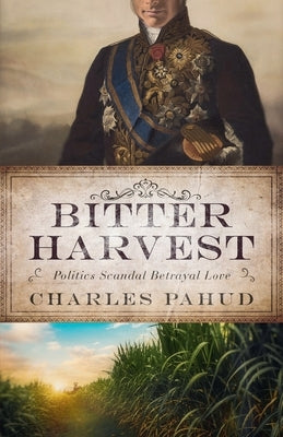 Bitter Harvest by Pahud, Charles