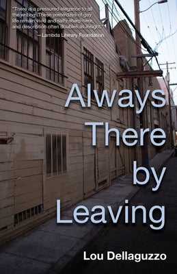 Always There by Leaving by Dellaguzzo, Lou