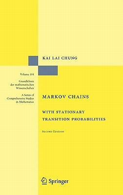 Markov Chains: With Stationary Transition Probabilities by Chung, Kai Lai