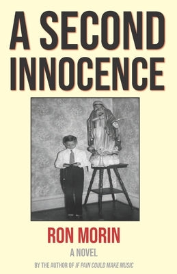 A Second Innocence by Morin, Ron