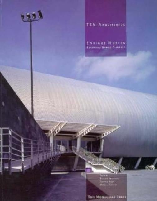 Ten Arquitectos: Enrique Norten and Bernardo Gomez-Pimienta by Norten, Enrique