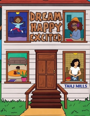 Dream Happy Excited by Mills, Tahj