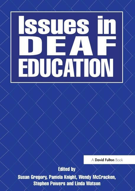 Issues in Deaf Education by Swanwick, Ruth