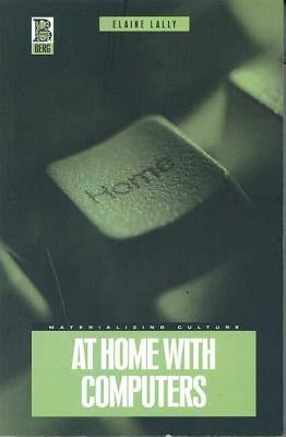 At Home with Computers by Lally, Elaine