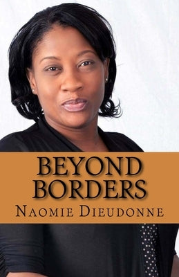 Beyond Borders: A Social Exposition Through Short Contemporary Fictions by Dieudonne, Naomie