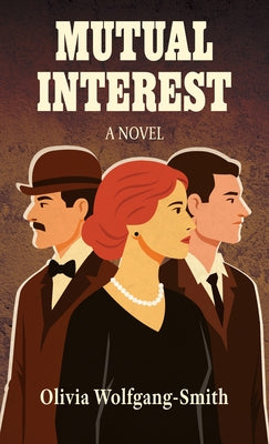 Mutual Interest by Wolfgang-Smith, Olivia