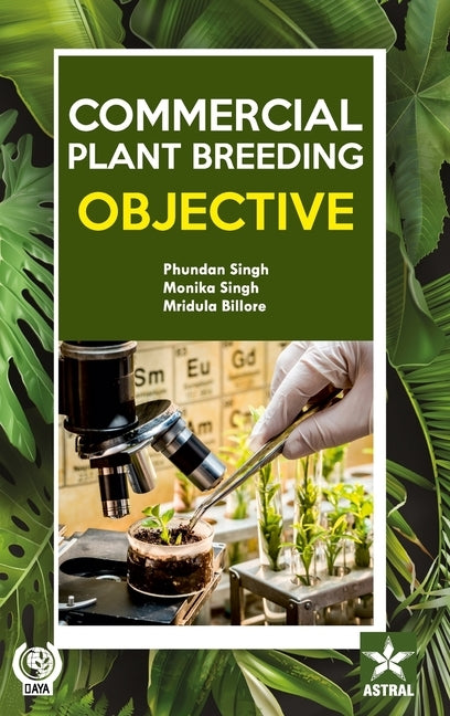 Commercial Plant Breeding: Objective by Singh, Phundan