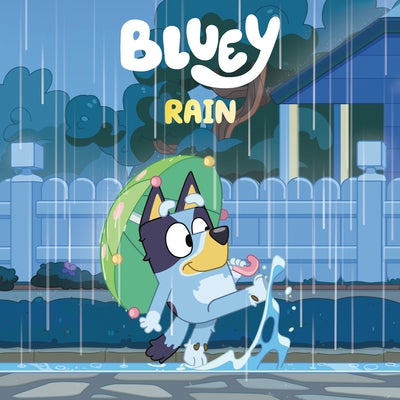 Bluey: Rain by Penguin Young Readers Licenses