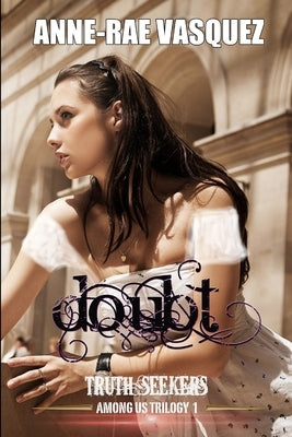 Doubt by Vasquez, Anne-Rae