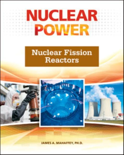 Nuclear Fission Reactors by Mahaffey, James A.