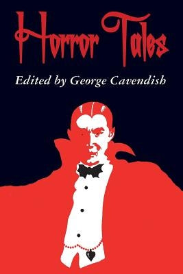 Horror Tales: "The Vampyre", "Carmilla", and "Olalla" by Le Fanu, J. Sheridan