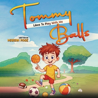 Tommy Likes To Play With His Balls by Page, Marian