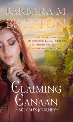Claiming Canaan: Milcah's Journey by Britton, Barbara M.