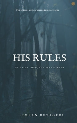 His Rules by Betageri, Simran