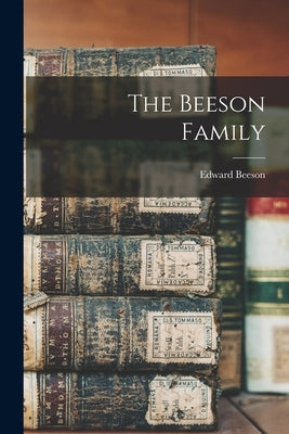 The Beeson Family by Beeson, Edward