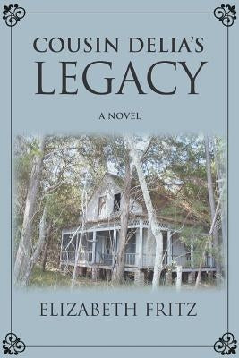 Cousin Delia's Legacy by Fritz, Elizabeth
