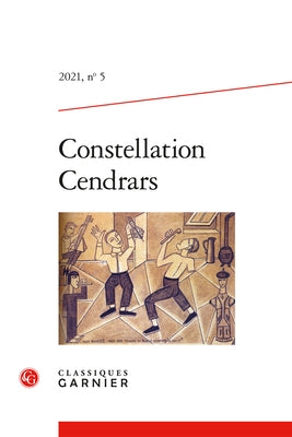 Constellation Cendrars by Classiques Garnier