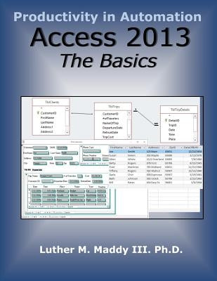 Access 2013: The Basics by Maddy III, Luther M.