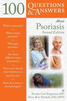 100 Questions & Answers about Psoriasis: . by Bergstrom, Kendra Gail