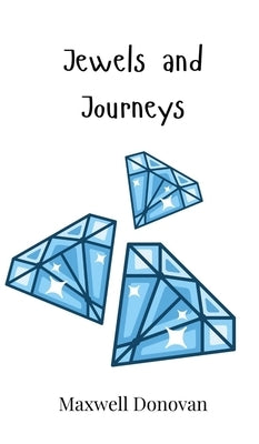 Jewels and Journeys by Donovan, Maxwell