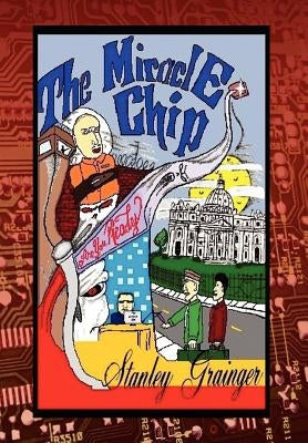 The Miracle Chip: Are You Ready by Grainger, Stanley