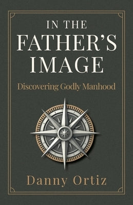 In the Father's Image by Ortiz, Danny