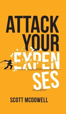 Attack Your Expenses by McDowell, Scott