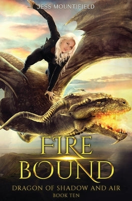 Fire Bound by Mountifield, Jess