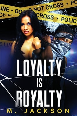 Loyalty Is Royalty by Jackson, Maurice